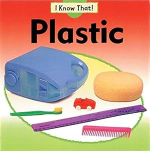 Bild des Verkufers fr I Know That: Plastic zum Verkauf von WeBuyBooks