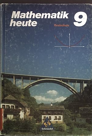 Mathematik heute - Realschule; Schuljahr 9.