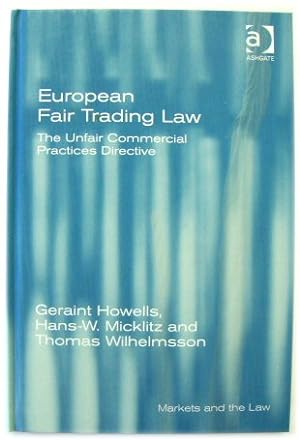 Seller image for European Fair Trading Law: The Unfair Commercial Practices Directive (Markets and the Law) for sale by PsychoBabel & Skoob Books