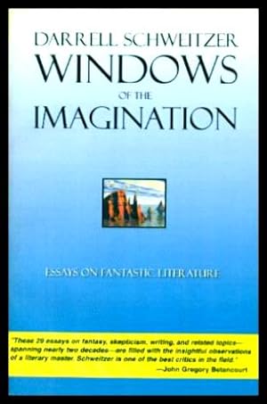 Seller image for WINDOWS OF THE IMAGINATION - Essays on Fantastic Literature for sale by W. Fraser Sandercombe