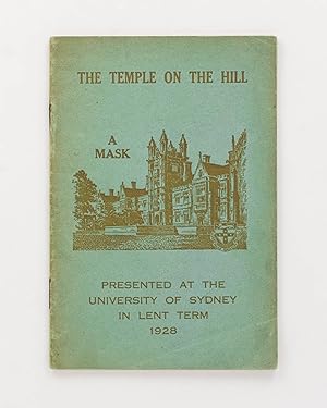Imagen del vendedor de The Temple on the Hill. A Mask. Presented at the University of Sydney in Lent Term, 1928 a la venta por Michael Treloar Booksellers ANZAAB/ILAB