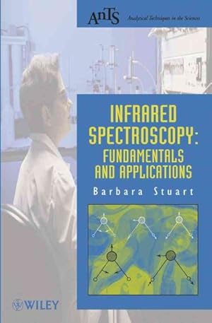 Immagine del venditore per Infrared Spectroscopy : Fundamentals and Applications venduto da GreatBookPrices