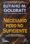 Seller image for Necesario pero no suficiente. Una novela empresarial sobre la Teora de las Limitaciones for sale by AG Library