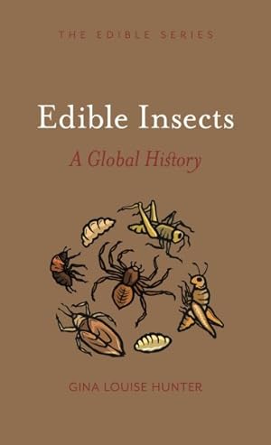 Imagen del vendedor de Edible Insects : A Global History a la venta por GreatBookPricesUK