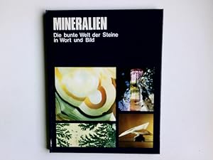 Mineralien : die bunte Welt der Steine in Wort und Bild. [Text von Giuseppe Mazzetti. Fotos: Toms...