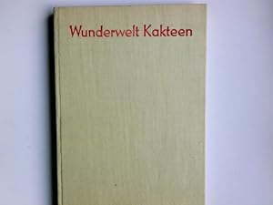 Imagen del vendedor de Wunderwelt Kakteen. a la venta por Antiquariat Buchhandel Daniel Viertel