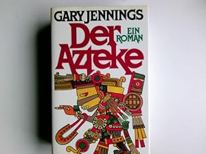 Image du vendeur pour Der Azteke : e. Roman. Aus d. Amerikan. von Werner Peterich mis en vente par Antiquariat Buchhandel Daniel Viertel