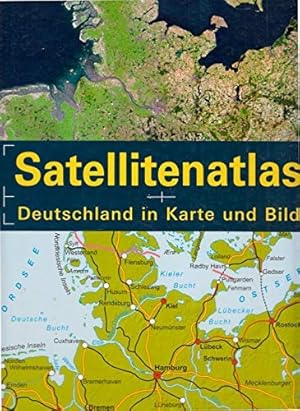 Satellitenatlas : Deutschland in Karte und Bild. Hrsg. Lothar Beckel. [Autoren: Lothar Beckel .]