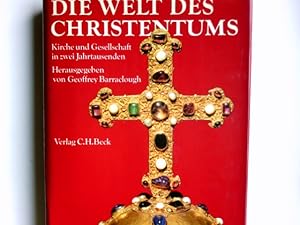 Bild des Verkufers fr Die Welt des Christentums : Kirche u. Gesellschaft in 2 Jahrtausenden. mit Beitr. von William H. C. Frend . Hrsg. von Geoffrey Barraclough. [bertr. aus d. Engl. von Christoph Schwingenstein .] zum Verkauf von Antiquariat Buchhandel Daniel Viertel