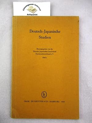 Deutsch-japanische Studien. Heft 1. Herausgegeben von der Deutsch-Japanischen Gesellschaft Nordwe...