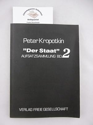 Bild des Verkufers fr Der Staat. Aufsatzsammlung Band 2. Hrsg., eingeleitet und mit einem kommentierten Personenregister versehen von Teo Panther / Klassiker der Sozialrevolte ; 18 zum Verkauf von Chiemgauer Internet Antiquariat GbR