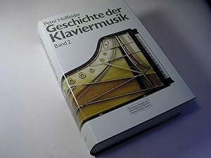 Seller image for Geschichte der Klaviermusik : historische Entwicklungen, Komponisten mit Biographien und Werkverzeichnissen, nationale Schulen Bd. 21 for sale by Antiquariat Fuchseck