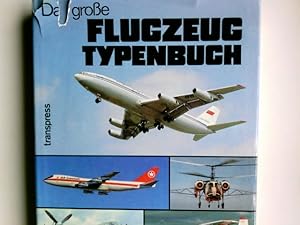 Image du vendeur pour Das groe Flugzeug Typenbuch mis en vente par Antiquariat Buchhandel Daniel Viertel