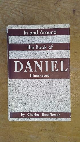 Seller image for In and Around the Book of Daniel Illustrated for sale by Book Aid Charitable Trust