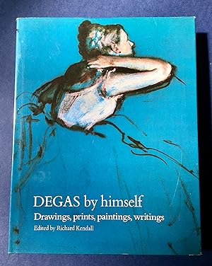 DEGAS by himself - Drawings, prints, paintings, writings