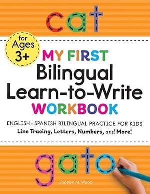 Seller image for My First Bilingual Learn-To-Write Workbook: English-Spanish Bilingual Practice for Kids (Paperback) for sale by Grand Eagle Retail