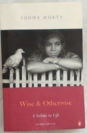 Seller image for Wise and Otherwise - A Salute to life for sale by Chapter 1