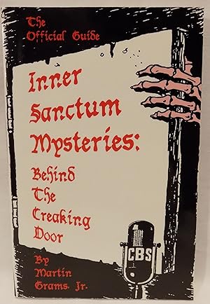 Bild des Verkufers fr The Official Guide to Inner Sanctum Mysteries: Behind the Creaking Door zum Verkauf von MLC Books