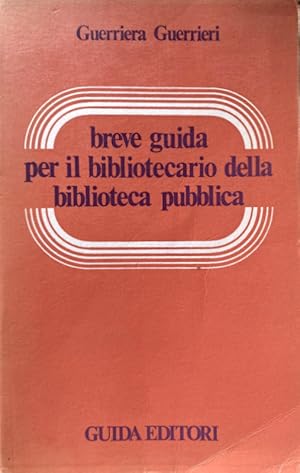 BREVE GUIDA PER IL BIBLIOTECARIO DELLA BIBLIOTECA PUBBLICA