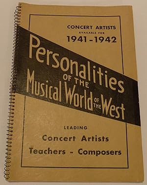 Personalities of the Musical World of the West: Concert Artists Available for 1941-1942