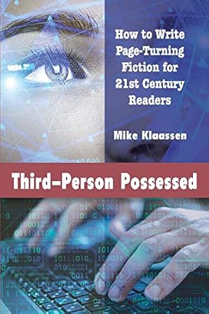 Seller image for Third-Person Possessed: How to Write Page-Turning Fiction for 21st Century Readers for sale by Redux Books