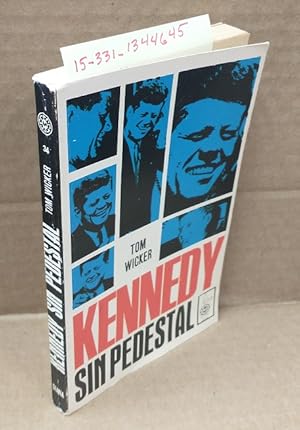 Imagen del vendedor de KENNEDY SIN PEDESTAL : EL HOMBRE DETRAS DE LA LEYENDA (COLECCION MODERNA) a la venta por Second Story Books, ABAA