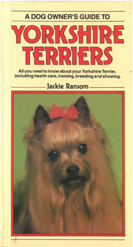 Seller image for A Dog Owners Guide to Yorkshire Terriers. for sale by Eaglestones