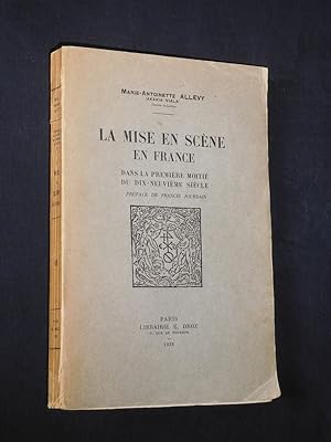 La mise en scene en France dans la premiere moitie du dix-neuvieme siecle. Preface des Francis Jo...