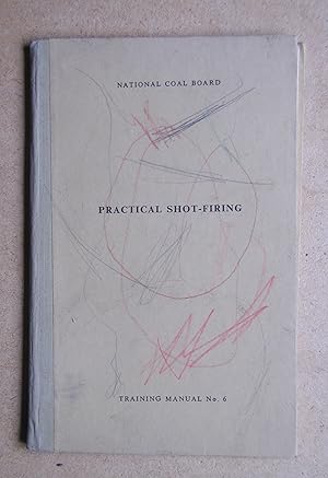 Practical Shot-Firing. Training Manual No. 6.