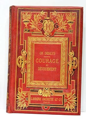 Seller image for Courage et Dvouement. Histoire de trois jeunes filles. La Petite Mre. La Montngrine. L'Irlandaise. Ouvrage illustr de 31 gravures dessines sur bois par F. Lix et Gilbert. for sale by ltimo Captulo S.L.