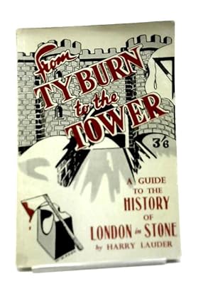 Image du vendeur pour From Tyburn to The Tower mis en vente par World of Rare Books
