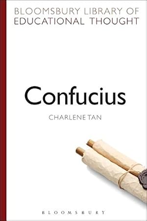 Bild des Verkufers fr Confucius (Bloomsbury Library of Educational Thought) zum Verkauf von WeBuyBooks