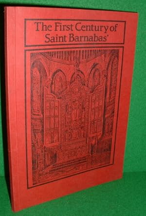 Seller image for THE FIRST CENTURY OF SAINT BARNABAS' A History of the Church and Parish of Saint Barnabas', Hove. SIGNED COPY for sale by booksonlinebrighton