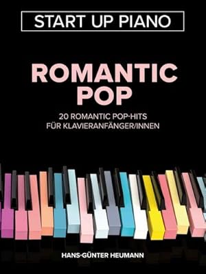 Bild des Verkufers fr Start Up Piano - Romantic Pop : 20 Romantic Pop-Hits fr Klavieranfnger/innen zum Verkauf von AHA-BUCH GmbH
