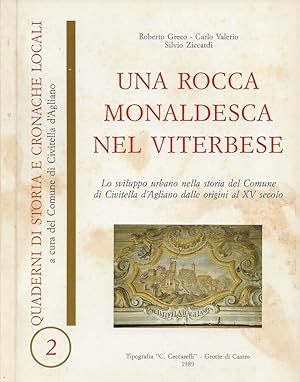 Imagen del vendedor de Una rocca monaldesca nel viterbese Lo sviluppo urbano nella storia del Comune di Civitella d'Agliano dalle origini al XV secolo a la venta por Biblioteca di Babele