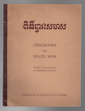 Seller image for CEREMONIES DES DOUZE MOIS : Fetes Annuelles Cambodgiennes for sale by Type Punch Matrix