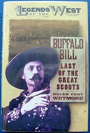 BUFFALO BILL - LAST OF THE GREAT SCOUTS [William Cody]