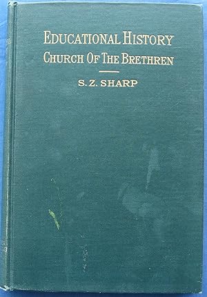 THE EDUCATIONAL HISTORY OF THE CHURCH OF THE BRETHREN