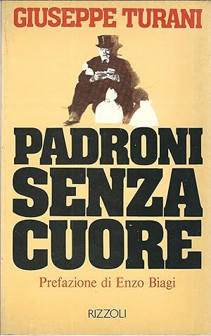 Immagine del venditore per PADRONI SENZA CUORE PREFAZIONE DI ENZO BIAGI venduto da Libreria Rita Vittadello