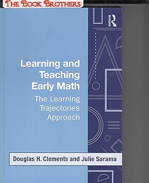 Imagen del vendedor de Learning and Teaching Early Math: The Learning Trajectories Approach (Studies in Mathematical Thinking and Learning Series) a la venta por THE BOOK BROTHERS