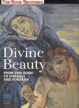 Seller image for Divine Beauty: From Van Gogh to Chagall and Fontana (MARSILIO EDITOR) for sale by THE BOOK BROTHERS