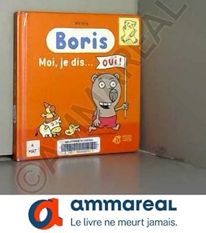 Seller image for Boris : Moi, je dis. oui ! for sale by Ammareal