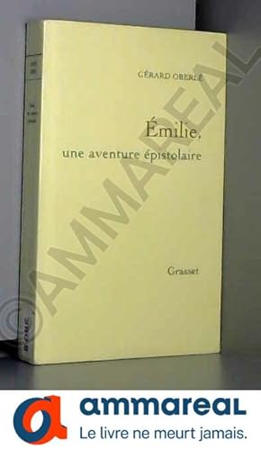 Imagen del vendedor de Emilie, une aventure pistolaire a la venta por Ammareal