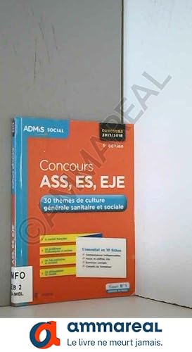 Image du vendeur pour Concours ASS, ES, EJE - 30 thmes de culture gnrale sanitaire et sociale - L'essentiel en 30 fiches - Assistant de service social, ducate mis en vente par Ammareal