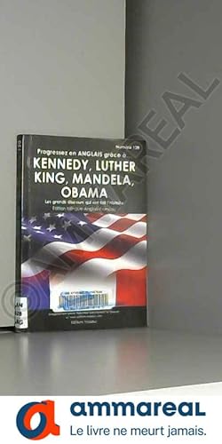 Image du vendeur pour Progresser en anglais grce  Kennedy, Luther, King, Mandela, Obama mis en vente par Ammareal