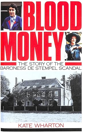 Blood Money: Story of the Baroness de Stempel Scandal