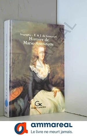 Bild des Verkufers fr Histoire de Marie-Antoinette zum Verkauf von Ammareal