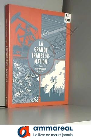 Immagine del venditore per La grande transformation: Climat, inverserons-nous la courbe ? venduto da Ammareal