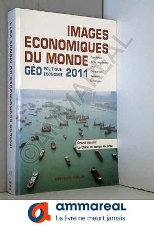 Imagen del vendedor de Images conomiques du Monde 2011: Goconomie-gopolitique a la venta por Ammareal
