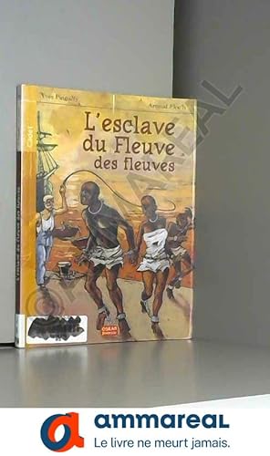 Seller image for L'Esclave du Fleuve des fleuves for sale by Ammareal